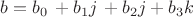 $b=b_0\,+b_1j\,+b_2j+b_3k$ $b=b_0\,+b_1j\,+b_2j+b_3k$