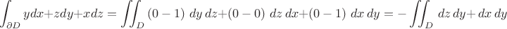 $$\displaystyle\int_{\partial D} ydx+zdy+xdz=\displaystyle\iint_{D}\left(0-1\right)\,dy\,dz+\left(0-0\right)\,dz\,dx+\left(0-1\right)\,dx\,dy=-\displaystyle\iint_{D}\,dz\,dy+\,dx\,dy$$