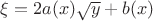 $\xi=2a(x)\sqrt{y}+b(x)$