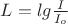 $ L = lg \frac {I} {I_o}$