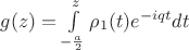 $g(z)=\int\limits_{-\frac{a}{2}}^{z}\rho_1(t)e^{-iqt}dt$