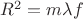 $R^2=m\lambda f$
