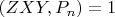 $(ZXY,P_n) = 1$