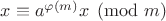 $ x \equiv a^{\varphi(m)} x \pmod m $