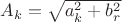 $A_k=\sqrt{a_k^2+b_r^2}$