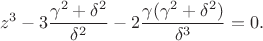 $$z^3-3\frac{\gamma^2+\delta^2}{\delta^2}-2\frac{\gamma(\gamma^2+\delta^2)}{\delta^3}=0.$$