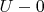 $U-0$
