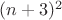 $(n+3)^2$
