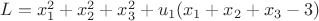 $ L = x_1^2 + x_2^2 + x_3^2 + u_1( x_1+x_2+x_3-3) $