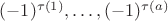 $(-1)^{\tau(1)}, \ldots, (-1)^{\tau(a)}$
