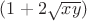 $(1+2\sqrt{xy})$