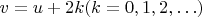 $ v = u + 2k (k
= 0, 1, 2, \ldots)$