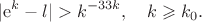 $$\lvert\mathrm{e}^k-l\rvert>k^{-33k},\quad k\geqslant k_0.$$