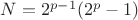 $N=2^{p-1}(2^p-1)$
