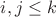 ${i,j}\le{k}$ ${i,j}\le{k}$