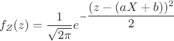 $$f_Z(z) = \dfrac{1}{\sqrt{2\pi}}e^{-\dfrac{(z-(aX+b))^2}{2}}$$