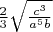 $\frac{2}{3}\sqrt{\frac{c^3}{a^5 b}}$