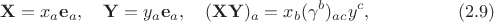 $$
{\bf X}=x_a{\bf e}_a,\quad {\bf Y}=y_a{\bf e}_a,\quad ({\bf X}{\bf Y})_a=x_b(\gamma^b)_{ac} y^c, \eqno(2.9)
$$