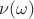 $\nu(\omega)$
