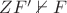 $ZF' \nvdash F$