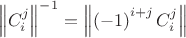\[\left\| {C_i^j } \right\|^{ - 1}  = \left\| {\left( { - 1} \right)^{i + j} C_i^j } \right\|\]