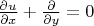 $\frac{\partial u}{\partial x}+\frac{\partial у}{\partial y}=0$