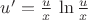 $u'={u\over x}\,\ln{u\over x}$