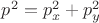 $ p^2 = p_x^2 + p_y^2$