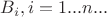 $B_i, i = 1...n...$ $B_i, i = 1...n...$