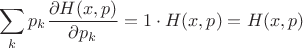 $$\sum_k p_k \frac{\partial H(x,p)}{\partial p_k} = 1 \cdot H(x,p) = H(x,p)$$