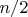 $ n/2$