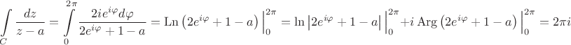 $$\int\limits_C\frac{dz}{z-a}=\int\limits_0^{2\pi}\frac{2ie^{i\varphi}d\varphi}{2e^{i\varphi}+1-a}=\operatorname{Ln}\left(2e^{i\varphi}+1-a\right)\Big|_0^{2\pi}=\ln\left\lvert 2e^{i\varphi}+1-a\right\rvert\Big|_0^{2\pi}+i\operatorname{Arg}\left(2e^{i\varphi}+1-a\right)\Big|_0^{2\pi}=2\pi i$$
