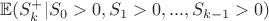$\mathbb{E}(S_k^+ | S_0 > 0, S_1 > 0, ... ,S_{k-1} > 0)$