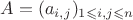 $A = (a_{i,j})_{1 \leqslant i,j \leqslant n}$