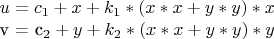 $u = c_{1} + x + k_{1}*(x*x + y*y)*x

v = c_{2} + y + k_{2}*(x*x + y*y)*y$