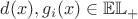 $d(x),g_i(x)\in \mathbb{EL_+}$