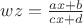 $wz=\frac{ax+b}{cx+d}$