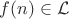 $f(n) \in \mathcal{L}$
