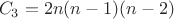 $$C_3=2 n (n-1)(n-2)$$