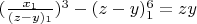 $(\frac{x_1}{(z-y)_1})^3-(z-y)_1^6=zy$