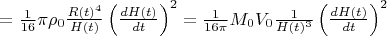 $=\frac{1}{16}\pi\rho_0\frac{R(t)^4}{H(t)}\left(\frac{dH(t)}{dt}\right)^2=\frac{1}{16\pi}M_0V_0\frac{1}{H(t)^3}\left(\frac{dH(t)}{dt}\right)^2$