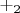 $+_2$