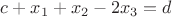 $c+x_1+x_2-2x_3=d$