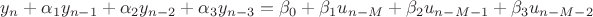 $y_n+\alpha_1 y_{n-1}+\alpha_2 y_{n-2}+\alpha_3 y_{n-3}=\beta_0 + \beta_1 u_{n-M}+\beta_2 u_{n-M-1}+\beta_3 u_{n-M-2}$