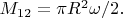 $M_{12}=\pi R^2 \omega /2.$