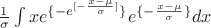$\frac{1}{\sigma}\int x e^{\{-e^{[-\frac{x-\mu}{\sigma}]}\}}e^{\{-\frac{x-\mu}{\sigma}\}}dx $
