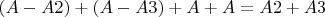 $(A-A2)+(A-A3)+A+A=A2+A3$