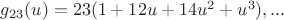 $g_{23}(u)=23(1+12u+14u^2+u^3),...$