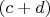 $(c+d)$