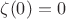 $\zeta(0)=0$